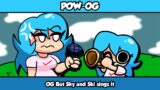 POW-OG – OG But Sky and Ski sings it (FNF Cover)
