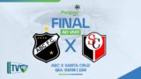 SUB-17 / ABC FC X SANTA CRUZ DE NATAL  – FINAL