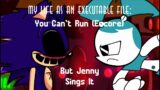You can't run (Encore) but Jenny sings it – My Life As An Executable File (FNF Series) [Spanish Dub]