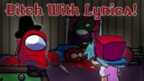 BITCH…WITH LYRICS!! [FNF VS Impostor V4]