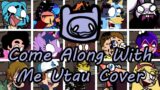 Come Along With Me but Every Turn a Different Character Sings(FNF Come Along With Me) – [UTAU Cover]