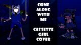 FNF Come Along With Me – Cassette Girl cover | Friday Night Funkin' Pibby: Apocalypse DEMO OST
