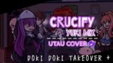 FNF: Doki Doki Takeover + – Crucify (Yuri mix) [UTAU Cover]