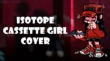 FNF Isotope – Cassette Girl cover | FNF VS Hypno's Lullaby V2