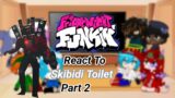 FNF React To Skibidi Toilet Part 2 |Special 9K Subscribers|