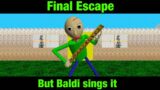 Final Escape but Baldi Sings It – Friday Night Funkin’ Vs Sonic.exe Cover