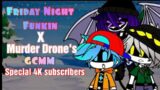 Friday Night Funkin X Murder Drone's (GCMM) /Special 4K subscribers