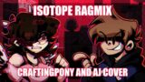 Isotope Ragmix but Craftingpony and AJ sing it | Hypno's Lullaby | Friday Night Funkin'