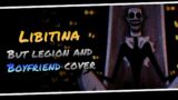 Libitina But Legion And Boyfriend Sing It | FNF Trollge Files DDTO Plus Cover