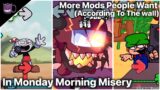 More Mods People Want In Monday Morning Misery | Friday Night Funkin’ (Indie Cross, ImposterV4, D&B)