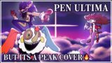 Pen Ultima But its PEAK [FNF COVER] | Funkelion V1.5
