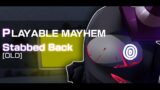 Playable mayhem : Stabbed Back Full Gameplay Teaser [FAN MADE] [Friday night Funkin']