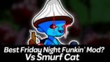 Best Friday Night Funkin' Mod? – Vs Smurf Cat | Friday Night Funkin'