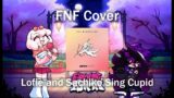 [FNF Cover]Lofie and Sachiko Sing Cupid
