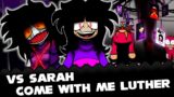 FNF | Vs Sarah Henderson – Come Alon With Me Luther | Cover | Mods/Hard/FC |