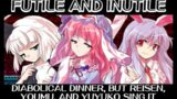 Futile and Inutile – Diabolical Dinner [2hu Mix]/ but Reisen, Youmu, and Yuyuko sing it – FNF Covers