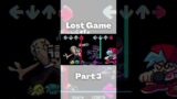 Lost Game! Part 3 (friday night funkin) #shorts