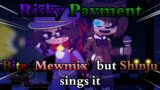 Risky Payment | Friday Night Funkin’ | Bite {Mewmix} but Shinju sings it