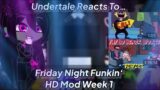 Undertale Reacts To Friday Night Funkin’ HD Mod Week 1 (Gacha Club)
