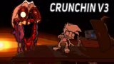 CRUNCHIN V3 IS OUT AND ITS UNHINGED. (Friday Night Funkin, Friday Night Crunchin Week 3 / v3 Mod)