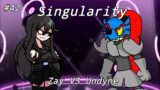 FNF Cover 42 – Singularity but it's Zay (@TheRealZaya) VS Undyne