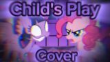 FNF|Child's Play but Twilight and Pinkie Pie sing it|Cover