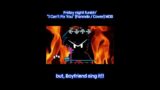 Friday night funkin' "I Can't Fix You" [Fanmade /Cover] but Boyfriend Sing it! #fridaynightfunkin