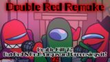 Double Red V2 / Double Kill V2 but Red & Red Mungus and Green sings it Remake! (FNF Cover)