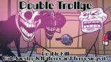 Double Trollge / Double Kill but Maestro & ID Terry and Terry sings it! (FNF Cover)