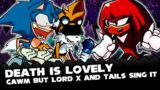 FNF | Death Is Lovely X – CAWM but Lord X and Tails sing it | Cover Re Take | Mods/Hard/FC |