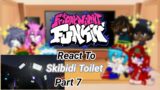 FNF React To Skibidi Toilet Part 7 |Special 15K Subscribers|