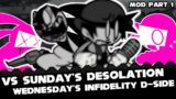 FNF | Vs Sunday's Desolation PART 1 – Wednesday's Infidelity D-Side [PART 2] | Mods/Hard/Gameplay |