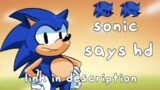 [Fnf HD] Sonic says HD| download fla, sprite and xml in description